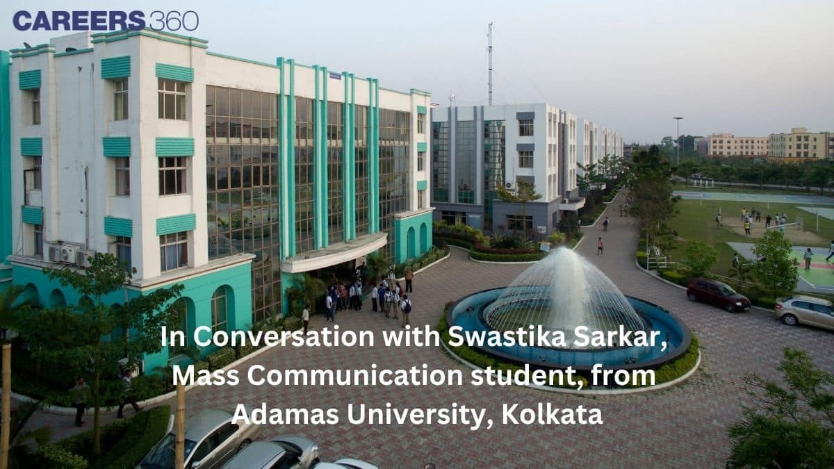 In Conversation with Swastika Sarkar, Mass Communication student, from Adamas University, Kolkata